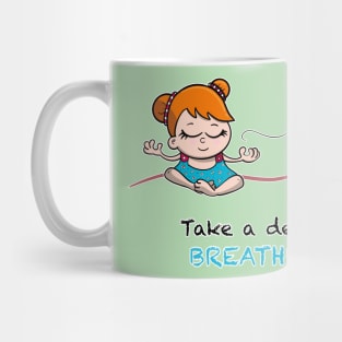 Take a Deep Breathe Mug